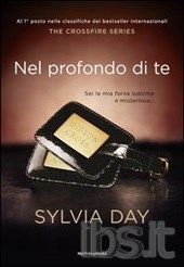 Day Sylvia Nel profondo di te. The crossfire series. Vol. 3